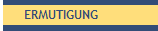 ERMUTIGUNG